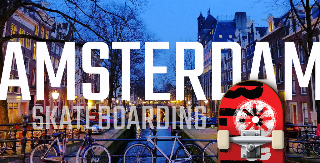 Eight important skateboard spots in Amsterdam, The Netherlands (2024)