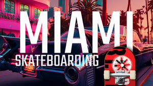 Ten important skateboard spots in Miami, USA (2024)