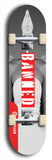 North American maple skateboard deck designed by underground artist BellyRash -- available in widths between 7.5 to 8.5 inches in both mellow concave and steep concave shapes from the BellyRash Limited Edition Blitz Deck series: Banned