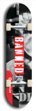 North American maple skateboard deck designed by underground artist BellyRash -- available in widths between 7.5 to 8.5 inches in both mellow concave and steep concave shapes from the BellyRash Limited Edition Blitz Deck series: Banned