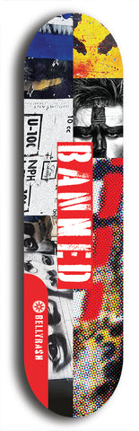 North American maple skateboard deck designed by underground artist BellyRash -- available in widths between 7.5 to 8.5 inches in both mellow concave and steep concave shapes from the BellyRash Limited Edition Blitz Deck series: Banned