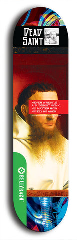 North American maple skateboard deck designed by underground artist BellyRash -- available in widths between 7.5 to 8.5 inches in both mellow concave and steep concave shapes from the BellyRash Limited Edition Blitz Deck series: Dead Saint