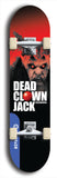 Skateboard deck: Limited edition, North American maple skateboard deck designed by underground artist BellyRash - available widths 7.5 to 8.5 inches in both mellow concave and steep concave shapes. Artwork: DEAD CLOWN JACK logo brand popsicle-shaped deck