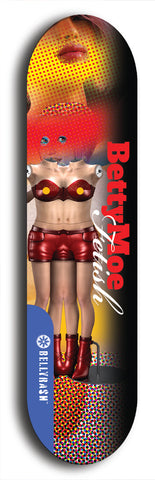 Skateboard deck: Limited edition, North American maple skateboard deck designed by underground artist BellyRash - available widths 7.5 to 8.5 inches in both mellow concave and steep concave shapes. Artwork: BETTYMOE FETISH logo brand popsicle-shaped deck with shiny erotic red female body with giant eyeball in background