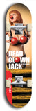 Skateboard deck: Limited edition, North American maple skateboard deck designed by underground artist BellyRash - available widths 7.5 to 8.5 inches in both mellow concave and steep concave shapes. Artwork: DEAD CLOWN JACK logo brand popsicle-shaped deck