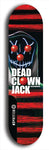 Skateboard deck: Limited edition, North American maple skateboard deck designed by underground artist BellyRash - available widths 7.5 to 8.5 inches in both mellow concave and steep concave shapes. Artwork: DEAD CLOWN JACK logo brand popsicle-shaped deck