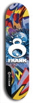 North American maple skateboard deck designed by underground artist BellyRash -- available in widths between 7.5 to 8.5 inches in both mellow concave and steep concave shapes. Artwork: street art and street artist and Frank logo 