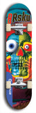 Limited edition, North American maple skateboard deck designed by underground artist BellyRash -- available in widths 7.5 to 8.5 inches in both mellow concave and steep concave shapes. Artwork: 8Rsku brand popsicle-shaped skateboard deck.