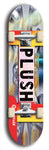 Skateboard deck: Limited edition, North American maple skateboard deck designed by underground artist BellyRash - available widths 7.5 to 8.5 inches in both mellow concave and steep concave shapes. Artwork: PLUSH logo brand popsicle-shaped deck