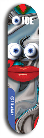 Skateboard deck: Limited edition, North American maple skateboard deck designed by underground artist BellyRash - available widths 7.5 to 8.5 inches in both mellow concave and steep concave shapes. Artwork: EYEBALL JOE logo brand popsicle-shaped deck