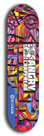 Skateboard deck: Limited edition, North American maple skateboard deck designed by underground artist BellyRash - available widths 7.5 to 8.5 inches in both mellow concave and steep concave shapes. Artwork: ANGRY CRAPFREAK brand popsicle-shaped skateboard deck.