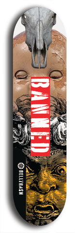 North American maple skateboard deck designed by underground artist BellyRash -- available in widths between 7.5 to 8.5 inches in both mellow concave and steep concave shapes from the BellyRash Limited Edition Blitz Deck series: Banned