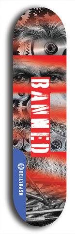 North American maple skateboard deck designed by underground artist BellyRash -- available in widths between 7.5 to 8.5 inches in both mellow concave and steep concave shapes from the BellyRash Limited Edition Blitz Deck series: Banned