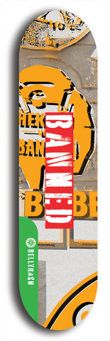 North American maple skateboard deck designed by underground artist BellyRash -- available in widths between 7.5 to 8.5 inches in both mellow concave and steep concave shapes from the BellyRash Limited Edition Blitz Deck series: Banned