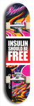 Limited edition, North American maple skateboard deck designed by underground artist BellyRash - available widths 7.5 to 8.5 inches in both mellow concave and steep concave shapes. Artwork: INSULIN SHOULD BE FREE brand popsicle-shaped with large INSULIN SHOULD BE FREE logo multi-colored patterned background
