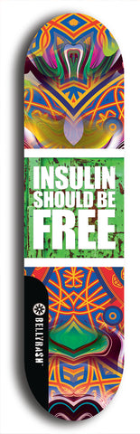 Limited edition, North American maple skateboard deck designed by underground artist BellyRash - available widths 7.5 to 8.5 inches in both mellow concave and steep concave shapes. Artwork: INSULIN SHOULD BE FREE brand popsicle-shaped with large INSULIN SHOULD BE FREE logo multi-colored patterned background