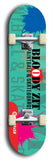 Skateboard deck: Limited edition, North American maple skateboard deck designed by underground artist BellyRash - available widths 7.5 to 8.5 inches in both mellow concave and steep concave shapes. Artwork: BLOODY ZIT logo brand popsicle-shaped deck with big BLOODY ZIT LOGO