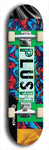 Skateboard deck: Limited edition, North American maple skateboard deck designed by underground artist BellyRash - available widths 7.5 to 8.5 inches in both mellow concave and steep concave shapes. Artwork: PLUSH logo brand popsicle-shaped deck