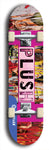 Skateboard deck: Limited edition, North American maple skateboard deck designed by underground artist BellyRash - available widths 7.5 to 8.5 inches in both mellow concave and steep concave shapes. Artwork: PLUSH logo brand popsicle-shaped deck