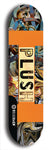 Skateboard deck: Limited edition, North American maple skateboard deck designed by underground artist BellyRash - available widths 7.5 to 8.5 inches in both mellow concave and steep concave shapes. Artwork: PLUSH logo brand popsicle-shaped deck