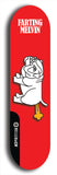 Skateboard deck: Limited edition, North American maple skateboard deck designed by underground artist BellyRash - available widths 7.5 to 8.5 inches in both mellow concave and steep concave shapes. Artwork: FARTING MELVIN logo brand popsicle-shaped deck with farting bulldog on flat-colored background