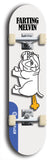 Skateboard deck: Limited edition, North American maple skateboard deck designed by underground artist BellyRash - available widths 7.5 to 8.5 inches in both mellow concave and steep concave shapes. Artwork: FARTING MELVIN logo brand popsicle-shaped deck with farting bulldog on flat-colored background