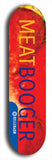 Limited edition, North American maple skateboard deck designed by underground artist BellyRash - available widths 7.5 to 8.5 inches in both mellow concave and steep concave shapes. Artwork: MEATBOOGER brand popsicle-shaped with large word logo on a multi-colored patterned background