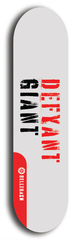 Skateboard deck: Limited edition, North American maple skateboard deck designed by underground artist BellyRash - available widths 7.5 to 8.5 inches in both mellow concave and steep concave shapes. Artwork: DEFYANT GIANT logo brand popsicle-shaped deck