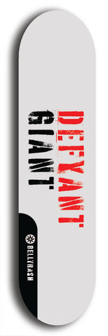 Skateboard deck: Limited edition, North American maple skateboard deck designed by underground artist BellyRash - available widths 7.5 to 8.5 inches in both mellow concave and steep concave shapes. Artwork: DEFYANT GIANT logo brand popsicle-shaped deck