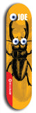 Skateboard deck: Limited edition, North American maple skateboard deck designed by underground artist BellyRash - available widths 7.5 to 8.5 inches in both mellow concave and steep concave shapes. Artwork: EYEBALL JOE logo brand popsicle-shaped deck 