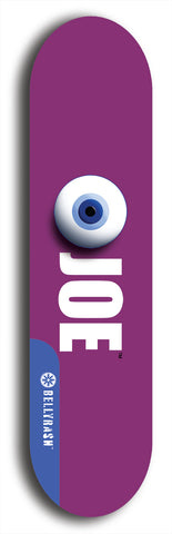 Skateboard deck: Limited edition, North American maple skateboard deck designed by underground artist BellyRash - available widths 7.5 to 8.5 inches in both mellow concave and steep concave shapes. Artwork: EYEBALL JOE logo brand popsicle-shaped deck 