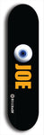 Skateboard deck: Limited edition, North American maple skateboard deck designed by underground artist BellyRash - available widths 7.5 to 8.5 inches in both mellow concave and steep concave shapes. Artwork: EYEBALL JOE logo brand popsicle-shaped deck 