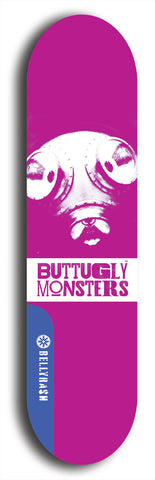 Skateboard deck: Limited edition, North American maple skateboard deck designed by underground artist BellyRash -- available in widths 7.5 to 8.5 inches in both mellow concave and steep concave shapes. Artwork: BUTTUGLY MONSTERS brand popsicle-shaped skateboard deck with monster in background. 