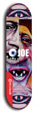 Skateboard deck: Limited edition, North American maple skateboard deck designed by underground artist BellyRash - available widths 7.5 to 8.5 inches in both mellow concave and steep concave shapes. Artwork: EYEBALL JOE logo brand popsicle-shaped deck 