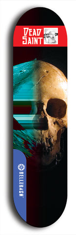 Skateboard deck: Limited edition, North American maple skateboard deck designed by underground artist BellyRash - available widths 7.5 to 8.5 inches in both mellow concave and steep concave shapes. Artwork: DEAD SAINT logo brand popsicle-shaped deck 