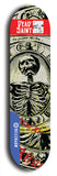 Skateboard deck: Limited edition, North American maple skateboard deck designed by underground artist BellyRash - available widths 7.5 to 8.5 inches in both mellow concave and steep concave shapes. Artwork: DEAD SAINT logo brand popsicle-shaped deck 