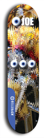 Skateboard deck: Limited edition, North American maple skateboard deck designed by underground artist BellyRash - available widths 7.5 to 8.5 inches in both mellow concave and steep concave shapes. Artwork: EYEBALL JOE logo brand popsicle-shaped deck 