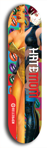 Skateboard deck: Limited edition, North American maple skateboard deck designed by underground artist BellyRash - available widths 7.5 to 8.5 inches in both mellow concave and steep concave shapes. Artwork: HATEMOM logo brand popsicle-shaped deck