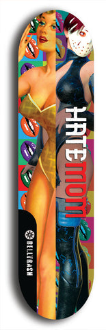 Skateboard deck: Limited edition, North American maple skateboard deck designed by underground artist BellyRash - available widths 7.5 to 8.5 inches in both mellow concave and steep concave shapes. Artwork: HATEMOM logo brand popsicle-shaped deck