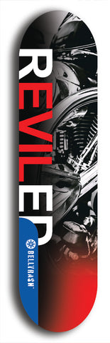 Skateboard deck: Limited edition, North American maple skateboard deck designed by underground artist BellyRash - available widths 7.5 to 8.5 inches in both mellow concave and steep concave shapes. Artwork: REVILED brand popsicle-shaped deck with a large REVILED logo with muted black and white motorcycle chrome engine