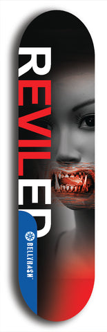 Skateboard deck: Limited edition, North American maple skateboard deck designed by underground artist BellyRash - available widths 7.5 to 8.5 inches in both mellow concave and steep concave shapes. Artwork: REVILED brand popsicle-shaped deck with a large REVILED logo with muted female mannequin head with colored fangs