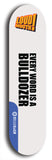 Limited edition, North American maple skateboard deck designed by underground artist BellyRash -- available in widths 7.5 to 8.5 inches in both mellow concave and steep concave shapes. Artwork: LOUDMOUTH brand popsicle-shaped skateboard deck with large with large black text on white background