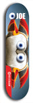 Skateboard deck: Limited edition, North American maple skateboard deck designed by underground artist BellyRash - available widths 7.5 to 8.5 inches in both mellow concave and steep concave shapes. Artwork: EYEBALL JOE logo brand popsicle-shaped deck 