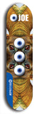 Skateboard deck: Limited edition, North American maple skateboard deck designed by underground artist BellyRash - available widths 7.5 to 8.5 inches in both mellow concave and steep concave shapes. Artwork: EYEBALL JOE logo brand popsicle-shaped deck 