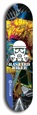 Skateboard deck: Limited edition, North American maple skateboard deck designed by underground artist BellyRash - available widths 7.5 to 8.5 inches in both mellow concave and steep concave shapes. Artwork: BASTARD BIKER logo brand popsicle-shaped deck with mechanical design in background