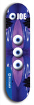 Skateboard deck: Limited edition, North American maple skateboard deck designed by underground artist BellyRash - available widths 7.5 to 8.5 inches in both mellow concave and steep concave shapes. Artwork: EYEBALL JOE logo brand popsicle-shaped deck 