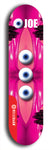 Skateboard deck: Limited edition, North American maple skateboard deck designed by underground artist BellyRash - available widths 7.5 to 8.5 inches in both mellow concave and steep concave shapes. Artwork: EYEBALL JOE logo brand popsicle-shaped deck with unusual, rare three eyeball formation