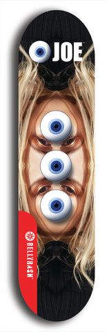 Skateboard deck: Limited edition, North American maple skateboard deck designed by underground artist BellyRash - available widths 7.5 to 8.5 inches in both mellow concave and steep concave shapes. Artwork: EYEBALL JOE logo brand popsicle-shaped deck with unusual, rare three eyeball formation