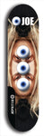 Skateboard deck: Limited edition, North American maple skateboard deck designed by underground artist BellyRash - available widths 7.5 to 8.5 inches in both mellow concave and steep concave shapes. Artwork: EYEBALL JOE logo brand popsicle-shaped deck with unusual, rare three eyeball formation