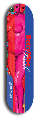 Skateboard deck: Limited edition, North American maple skateboard deck designed by underground artist BellyRash - available widths 7.5 to 8.5 inches in both mellow concave and steep concave shapes. Artwork: BETTYMOE FETISH logo brand popsicle-shaped deck with shapely erotic plastic mannequin